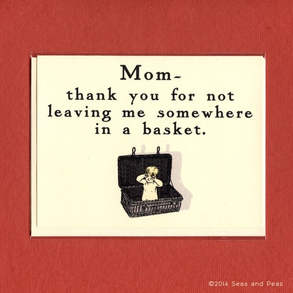 MOM THANKS For Not Leaving Me In A BASKET - Funny Mother's Day Card - Funny Thank You Mom - Funny Card For Mum - Funny Mom Card