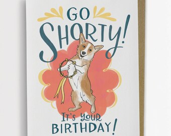 Go Shorty Corgi Dog Birthday Card / No. 217-C