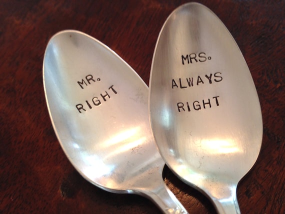 Mr Right and Mrs Always Right - Hand Stamped Vintage Spoons for couples, wedding spoons