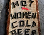 PARTY SIGN - Hot Women Cold Beer, Rustic Wood Decor, Bar Sign, Game Room Sign, Cabin or Camp Decor