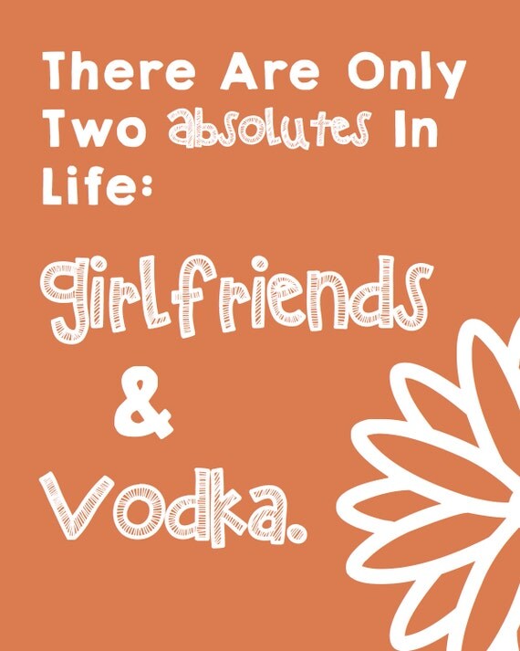 Items similar to Only 2 Absolutes Girlfriends And Vodka Cute Prints