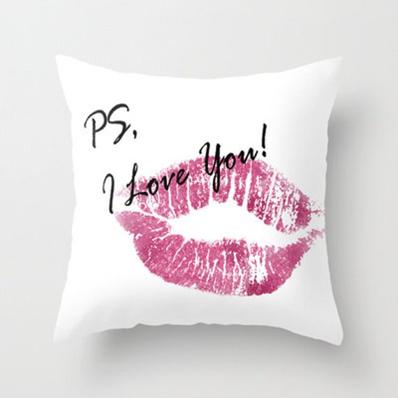 Kiss Throw Pillow, P.S. I love you, quote, lips, kisses, love, throw ...
