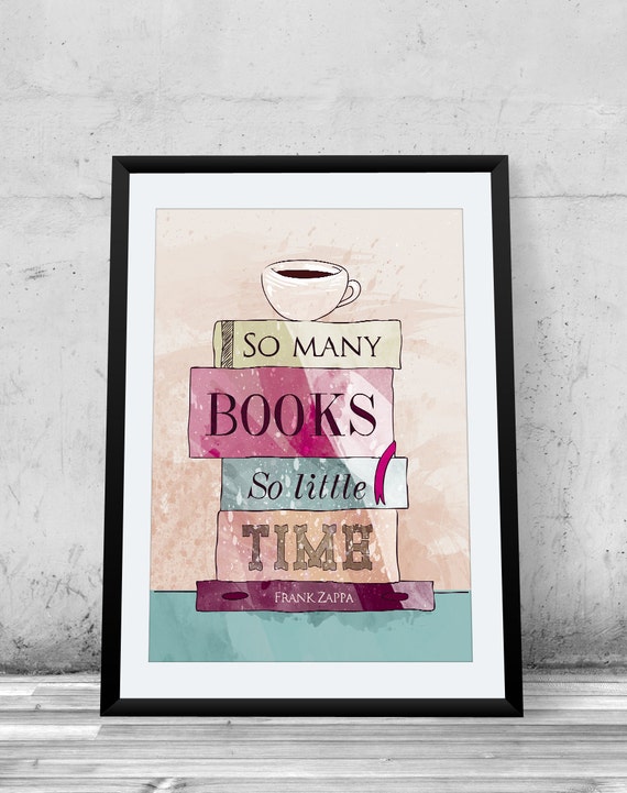 Items similar to So many books so little time, Printable Poster, Frank