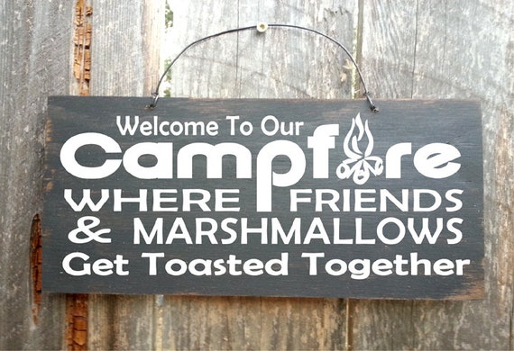 Welcome to Our Campfire sign, camping sign, camp decor, camping, camper sign, campfire decor, friends marshmallows toasted