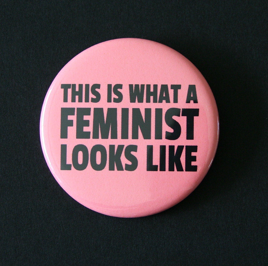 This Is What A Feminist Looks Like Pinback Button By