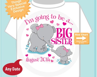 Elephant Big Sister Shirt I'm going to Be a Big Sister Elephant with baby girl Tee Shirt with Date Pregnancy Announcement (07292014a)