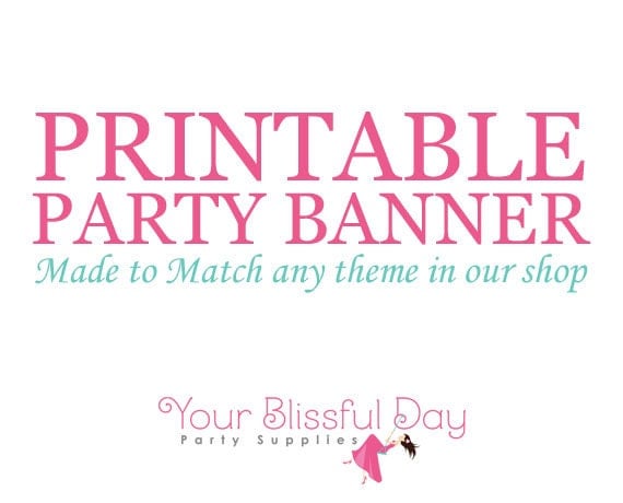 Made to Match PRINTABLE Party Banner (Any theme in our shop) Il_570xn