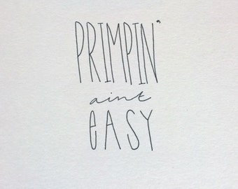 Popular items for primpin ain't easy on Etsy