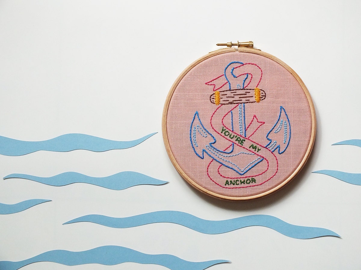 Anchor Nautical decor Hand embroidery Hoop art You are my
