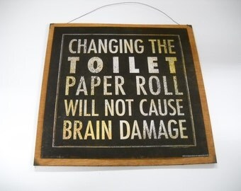 Items similar to Country BATHROOM decor toilet paper roll brain damage ...