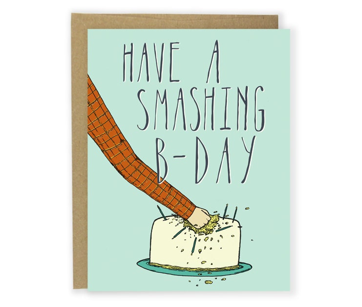 Funny Birthday Card Have A Smashing B-day Birthday Card