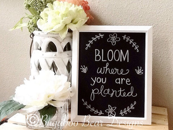 Bloom Where You Are Planted Chalkboard Art, Spring, Spring decor, handmade, flowers