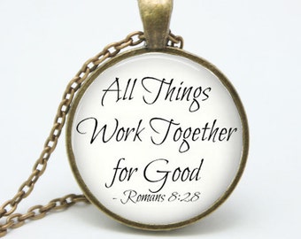 All Things Work Together for Good - Bible Verse Romans 8:28 - Quote ...