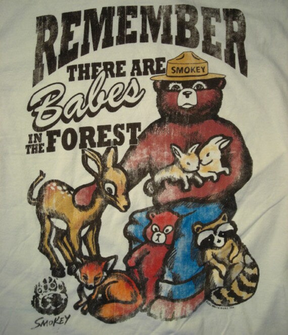 Vintage Smokey The Bear Remember There Are Babes In by RecycleRog