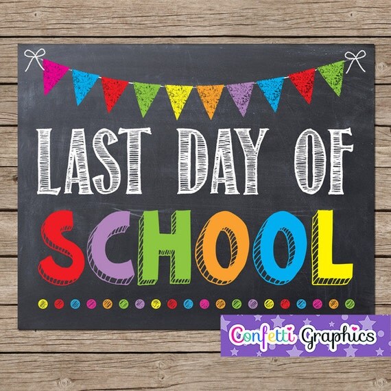 last-day-of-school-chalkboard-sign-poster-chalk-back-to-school
