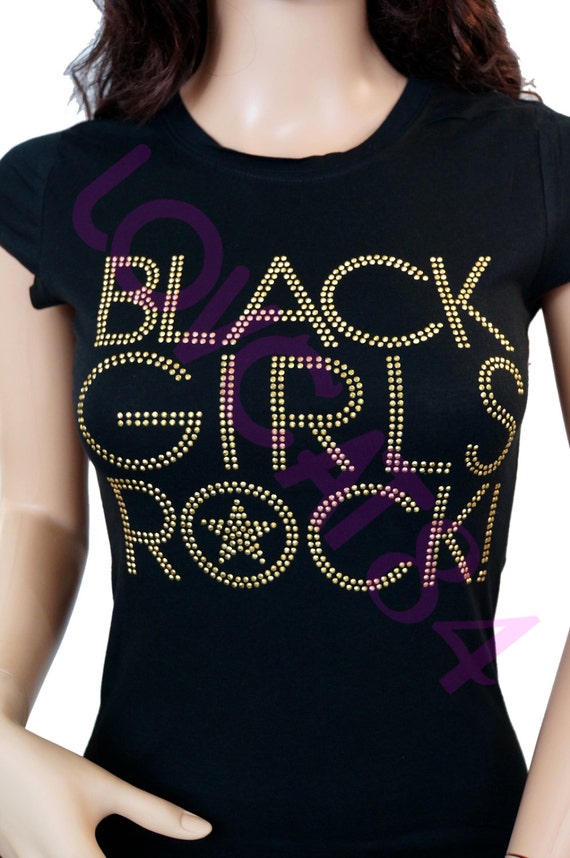 Black Girls Rock Rhinestone Bling Tshirt / Tank Top / by LOVCAT84