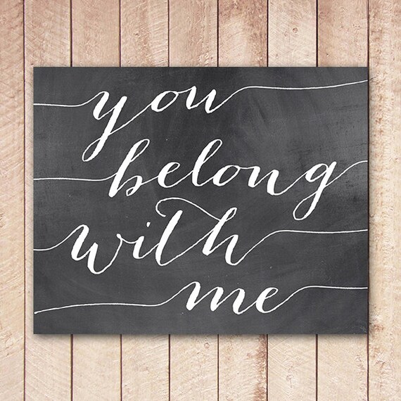 Items similar to You Belong With Me Chalkboard Printable Wall Art, Art
