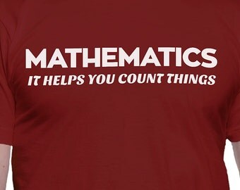 Mathematics It Helps You Count Things T-Shirt