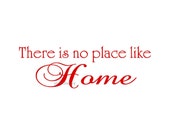 There Is No Place Like Home - Wall Decal - Vinyl Wall Decals, Wall Decor, Wall Quotes, Welcome Home Decal, Entry Way Decal, Welcome Sign