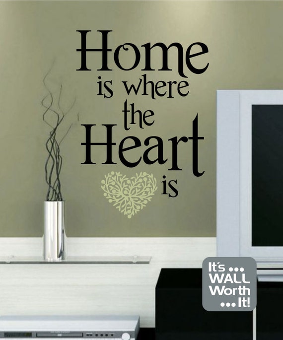 Home is where the Heart is Vinyl Wall Decal Quote Living