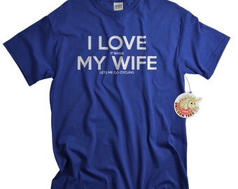 Birthday Gift for Cyclist bicycle lovers I LOVE it when MY Wife® Brand T-shirt Lets Me Go Cycling t shirt cyclists tshirt gift for husband
