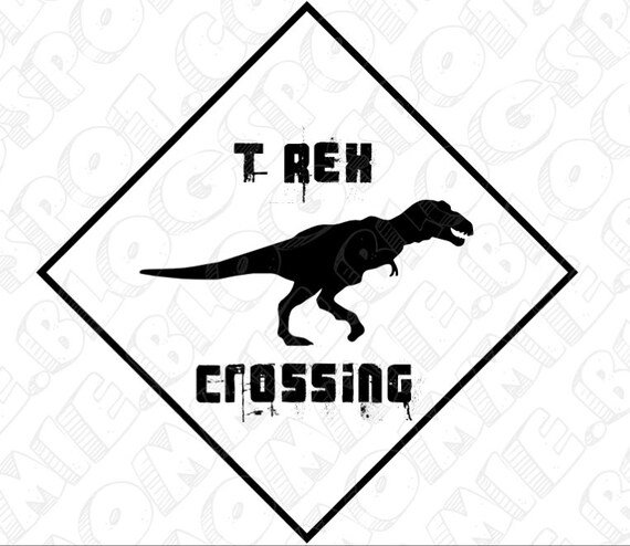 PDF T Rex Crossing Sign Printable Instant Download Dinosaur Themed 