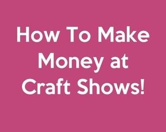 How to Make Money at Craft Shows Art Market and Craft Fair Tips Tricks
Epub-Ebook