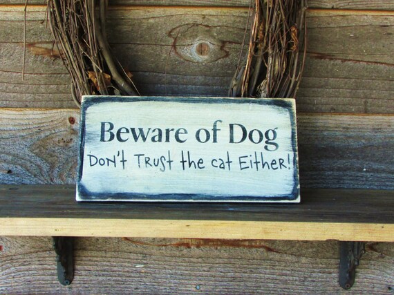 funny pet sign beware of dog funny dog sign funny cat