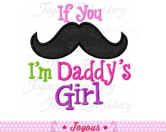 Instant Download If You Mustache I'm Daddy's Girl Applique Embroidery Design NO:1592