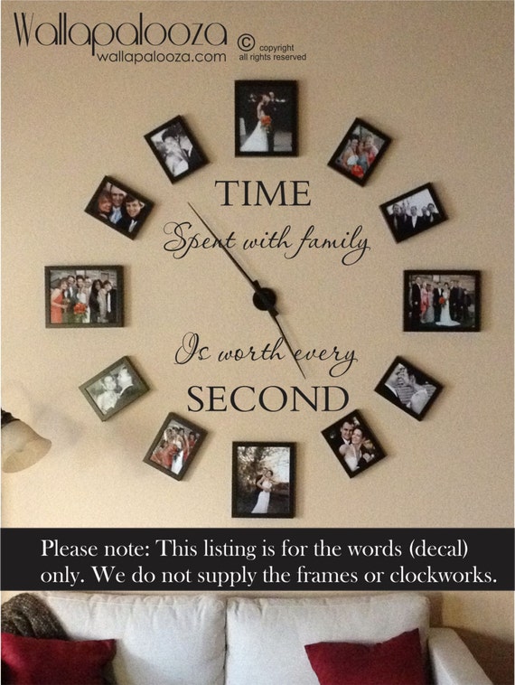 Time spent with family is worth every second wall decal