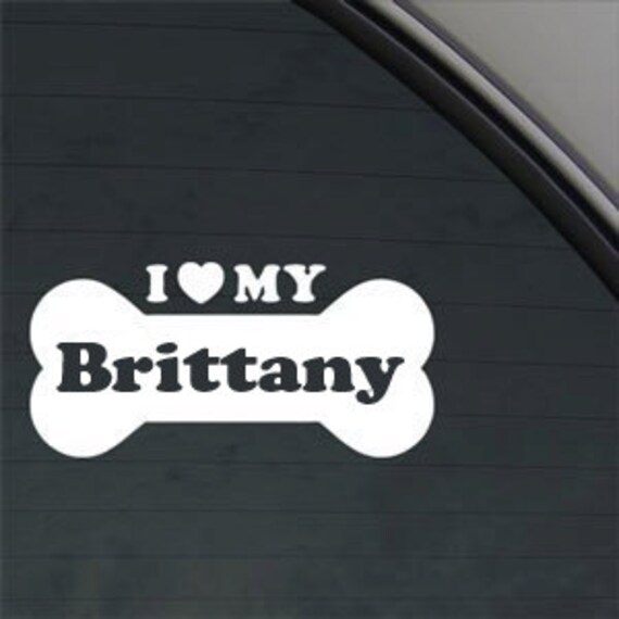 I Love My Brittany Dog Bone 6" Vinyl Decal Window Sticker for Car, Truck, Motorcycle, Laptop, Ipad, Window, Wall, ETC