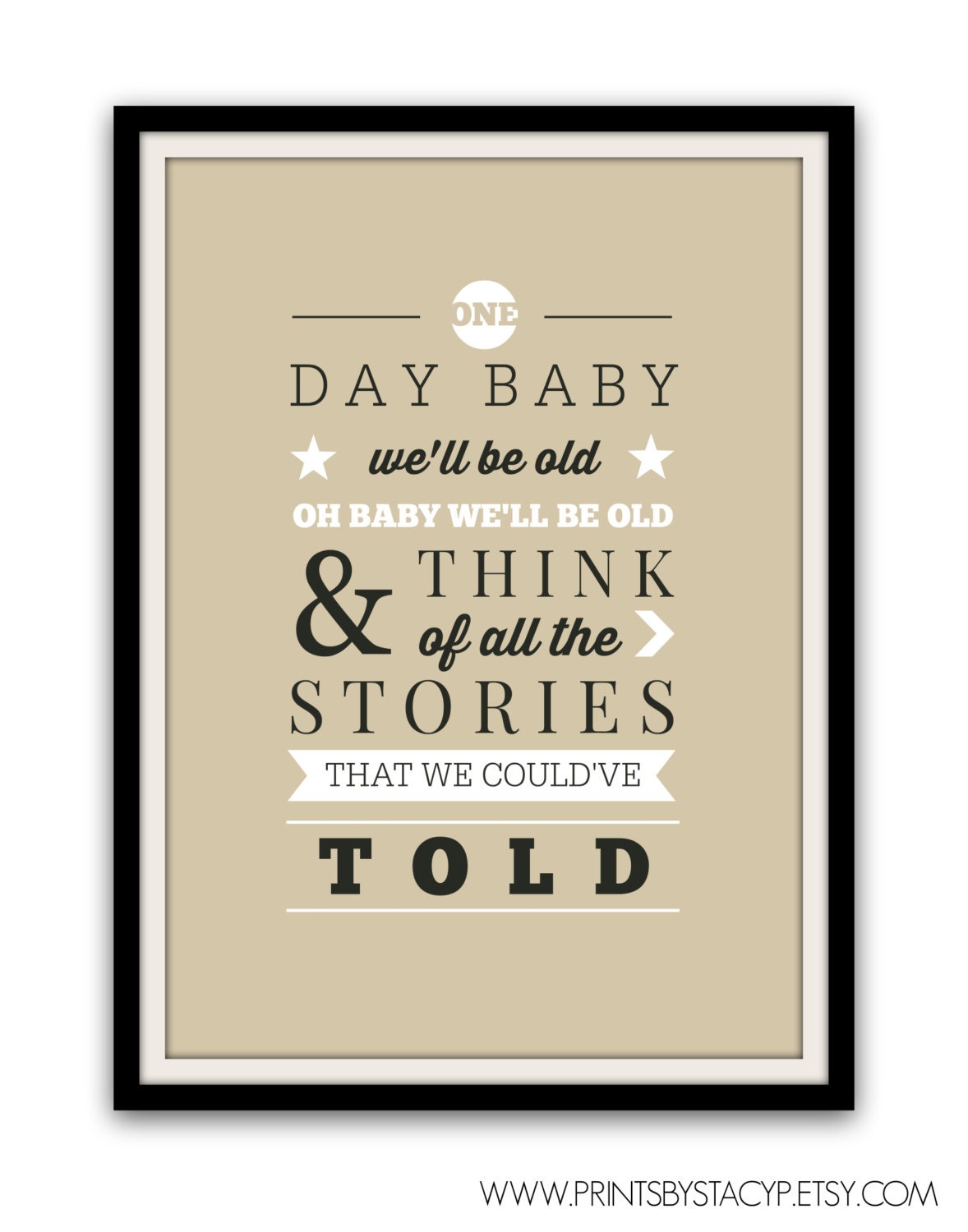 One Day Baby We Ll Be Old Original INSTANT DIGITAL DOWNLOAD . . . One Day Baby We'll Be Old