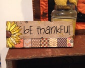 Fall Sign, Sunflowers, Be Thankful