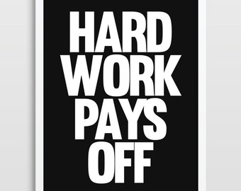 , Inspirational Quote, Typographic Print, Hard Work Pays Off Quote ...