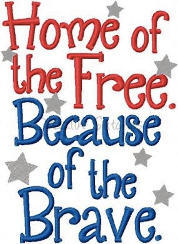 home of the free because of the brave quote who said