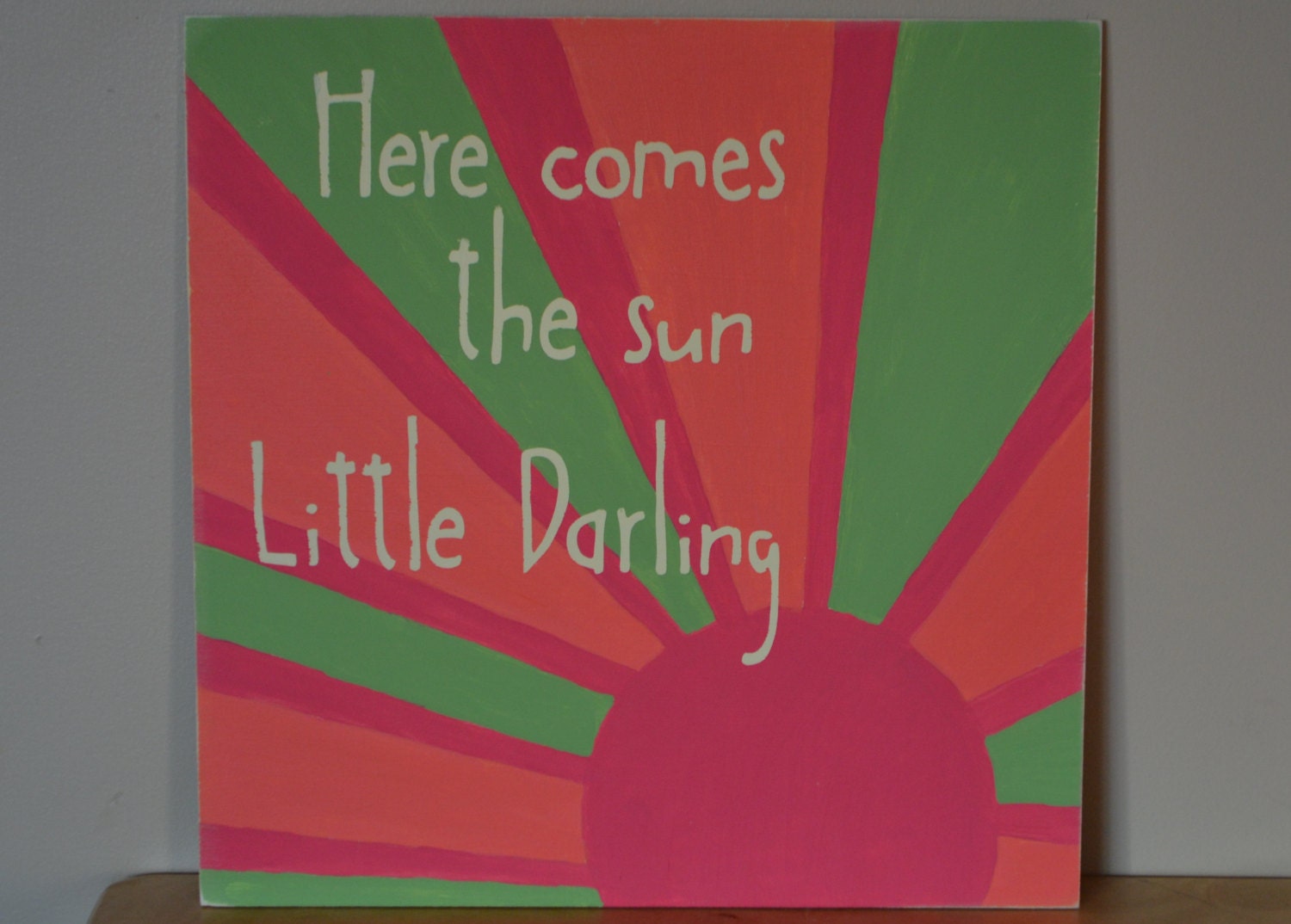 Here Comes the Sun Little Darling 12 x 12 wall quote