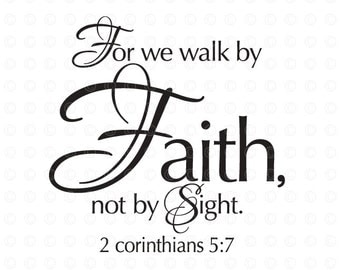 Commercial Use Bible Verse Vector Art - Walk by Faith, 2 corinthians 5: ...