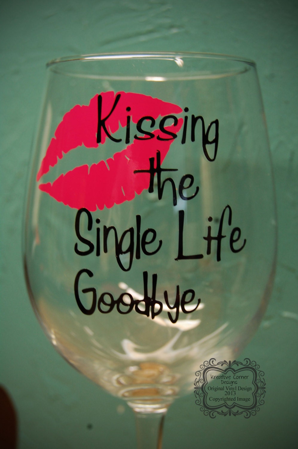 Kissing The Single Life Goodbye Wine Glasses by KreativeCorner