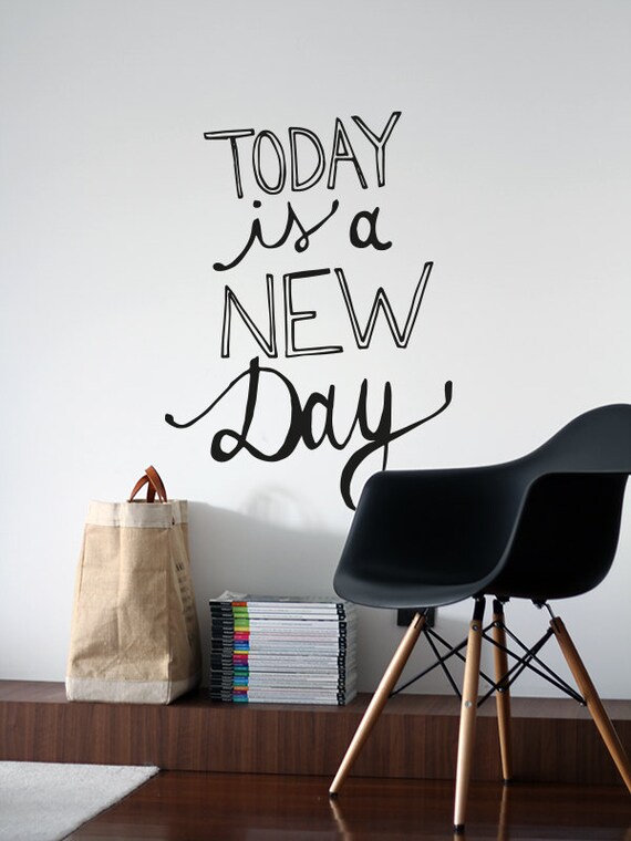 Today Is A New Day Vinyl Decal Wall Decor by AnchorDecalCo