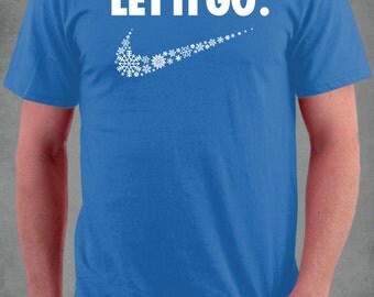 Let It Go Parody Tshirt. 100% Cotton Tshirt.