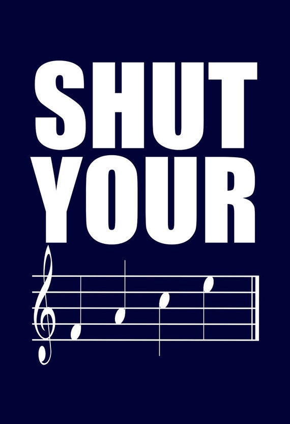 Items similar to Shut Your Face Notes Sheet Music Musical Nerd Band ...