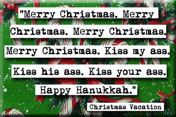 Christmas Vacation Merry Christmas Kiss My A@@ Quote Magnet or Pocket ...