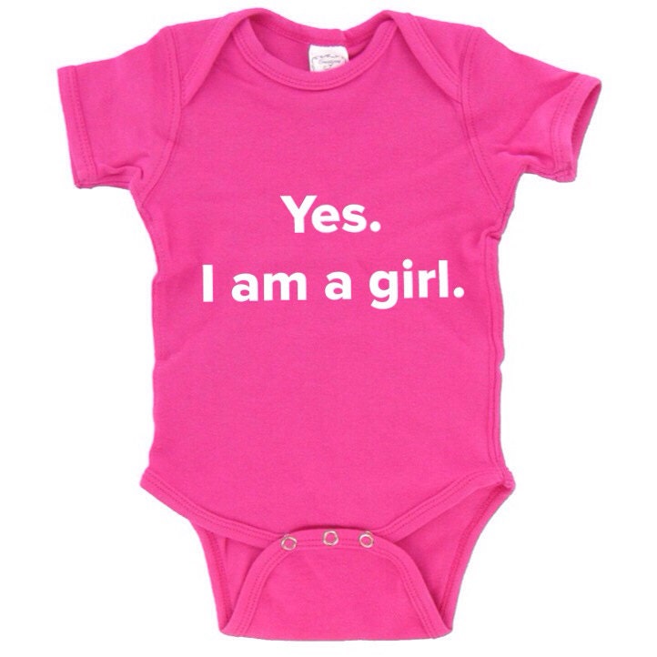 Yes I'm a girl onesie Funny newborn onesie. Gift for