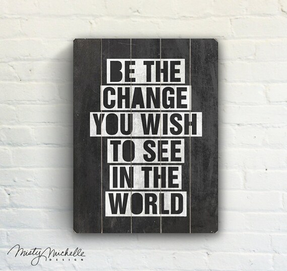 Be The Change Ghandi Chalkboard Word Art Black and White
