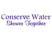 Conserve Water Shower Together - Wall Decal - Vinyl Wall Decal, Bathroom Decor, Shower Decal, Bathtub Decal, Shower Door Decal