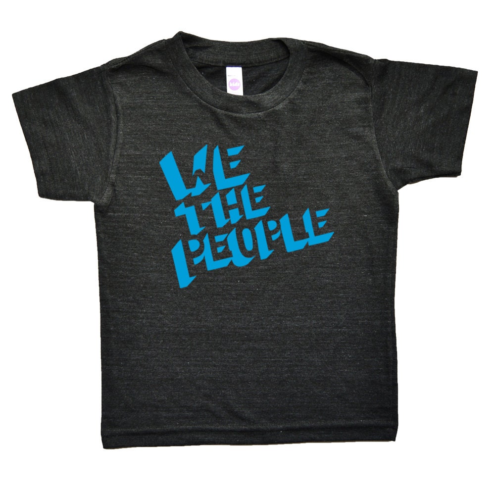 We the People Kids T Shirt American Apparel by VicariousClothing