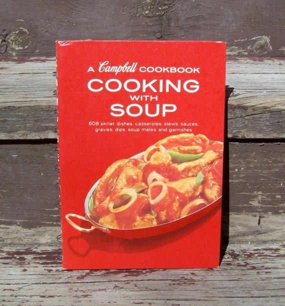 Vintage Early 1970's A Campbell Cookbook Cooking With Soup