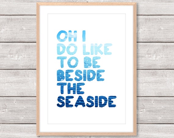 Oh I Do Like To Be Beside The Seaside Blue By LochnessStudio