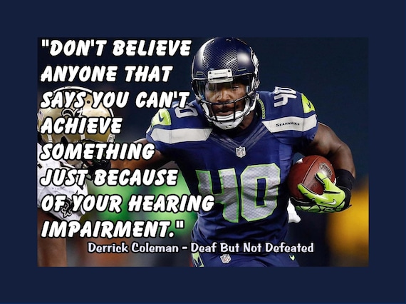 Seahawks Derrick Coleman Deaf Hearing-impairment Quote By Arleyart