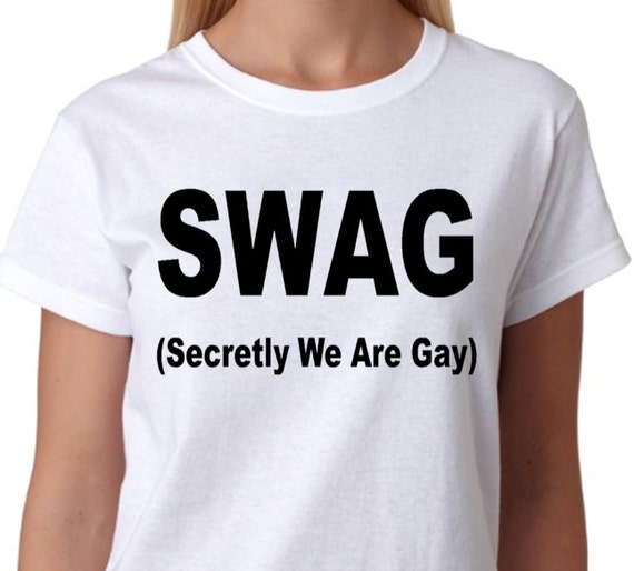 SWAG_Secretly We Are Gay_Funny Humor Gay Tshirt by ALLGayTees